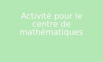 Image de Activité pour le centre de mathématiques
