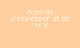 Image de Activités d'expression et de mime