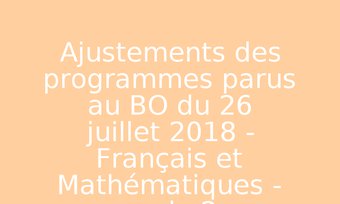 Image de Ajustements des programmes parus au BO du 26 juillet 2018 - Français et Mathématiques - cycle 2