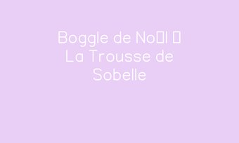 Image de Boggle de Noël – La Trousse de Sobelle