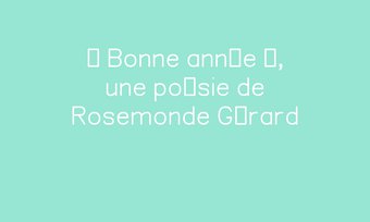 Image de « Bonne année », une poésie de Rosemonde Gérard