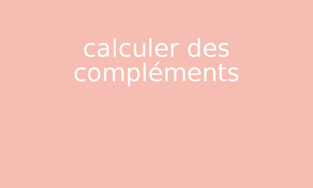 calculer des compléments par Edumoov - jenseigne.fr
