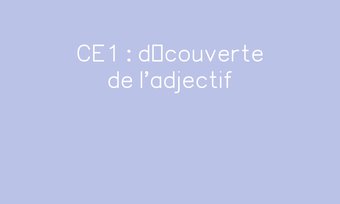 Image de CE1 découverte de l'adjectif