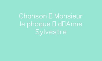 Image de Chanson « Monsieur le phoque » d’Anne Sylvestre