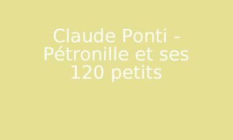 Image de Claude Ponti - Pétronille et ses 120 petits