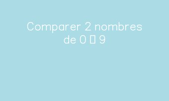 Image de Comparer 2 nombres de 0 à 9