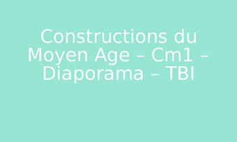 Image de Constructions du Moyen Age – Cm1 – Diaporama – TBI – PDF à imprimer