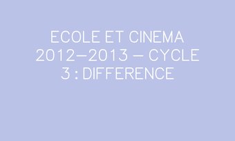 Image de ECOLE ET CINEMA 2012-2013 - CYCLE 3 : DIFFERENCE