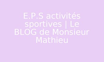 Image de E.P.S activités sportives |                       Le BLOG de Monsieur Mathieu