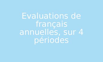 Image de Evaluations de français annuelles, sur 4 périodes