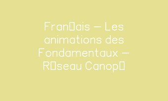 Image de Français - Les animations des Fondamentaux - Réseau Canopé