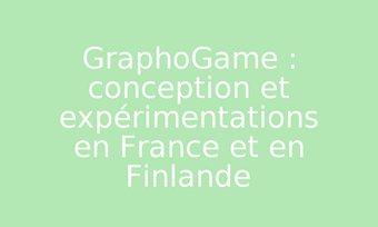 Image de GraphoGame : conception et expérimentations en France et en Finlande