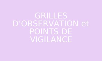 Image de GRILLES D’OBSERVATION et POINTS DE VIGILANCE