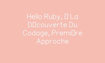 Image de Hello Ruby, À La Découverte Du Codage, Première Approche