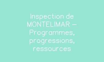 Image de Inspection de MONTELIMAR - Programmes, progressions, ressources