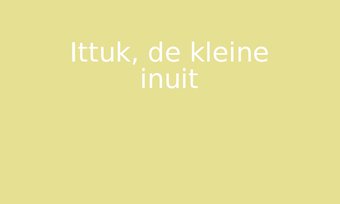 Image de Ittuk, de kleine inuit