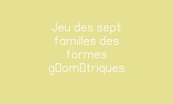 Image de Jeu des sept familles des formes géométriques Navigation de commentaire Navigation de commentaire