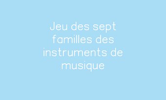 Image de Jeu des sept familles des instruments de musique Navigation de commentaire Navigation de commentaire