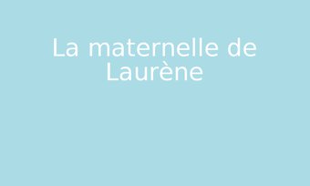 Image de La maternelle de Laurène