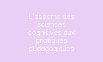 Image de L'apports des sciences cognitives aux pratiques pédagogiques