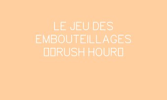 Image de LE JEU DES EMBOUTEILLAGES ‘‘RUSH HOUR’