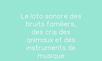 Image de Le loto sonore des bruits familiers, des cris des animaux et des instruments de musique