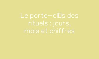 Image de Le porte-clés des rituels : jours, mois et chiffres Navigation de commentaire Navigation de commentaire