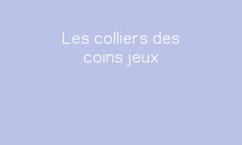 Image de Les colliers des coins jeux Navigation de commentaire Navigation de commentaire
