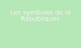 Image de Les symboles de la Républiques