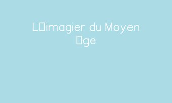 Image de L’imagier du Moyen Âge Navigation de commentaire Navigation de commentaire