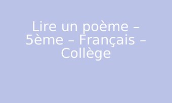 Image de Lire un poème – 5ème – Français – Collège – PDF à imprimer
