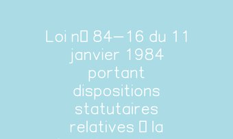Image de Loi n° 84-16 du 11 janvier 1984 portant dispositions statutaires relatives à la fonction publique de l'Etat | Legifrance