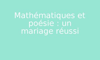 Image de Mathématiques et poésie : un mariage réussi