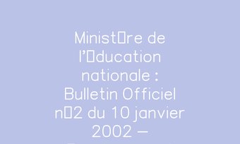 Image de Ministère de l'éducation nationale : Bulletin Officiel n°2 du 10 janvier 2002 - Enseignement élémentaire et secondaire