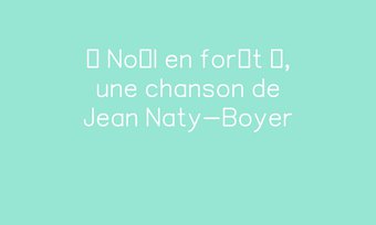 Image de « Noël en forêt », une chanson de Jean Naty-Boyer
