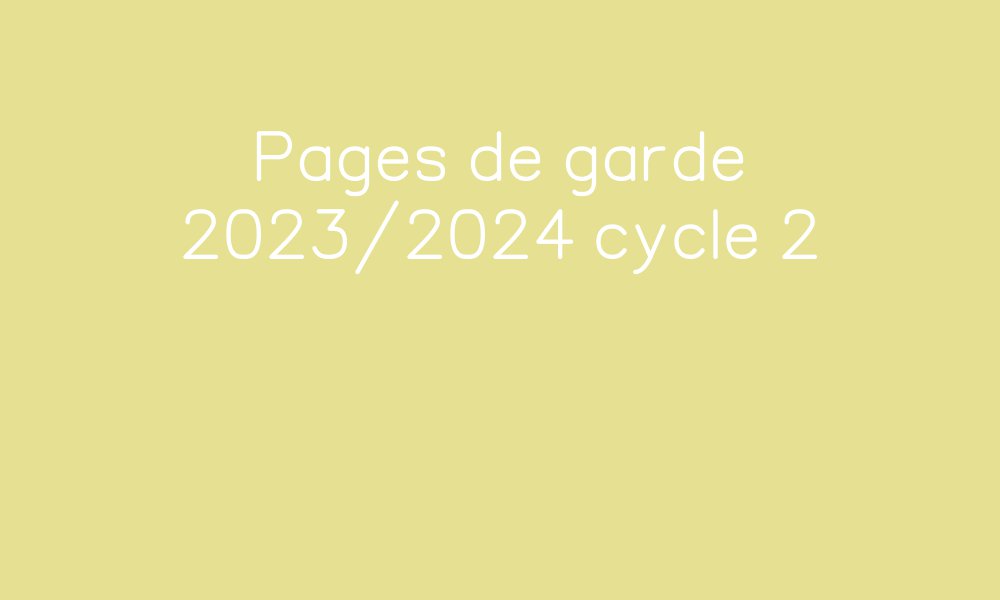 Pages De Garde 2023 2024 Cycle 2 Par Recreatisse Jenseigne Fr