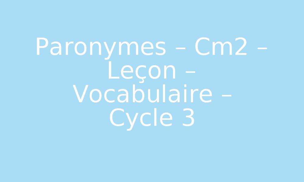 Quels Sont Les Deux Mots Paronymes – KKSURC