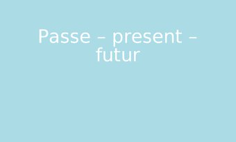 Image de Passe – present – futur