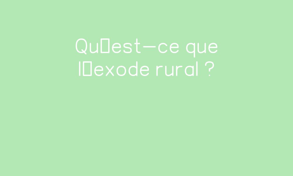 Que Veut Dire L’Exode Rural _ EXODE : Définition de EXODE – CASIA
