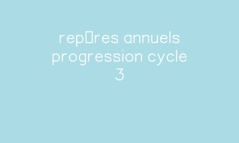 Image de repères annuels progression cycle 3