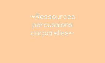 Image de ~Ressources percussions corporelles~