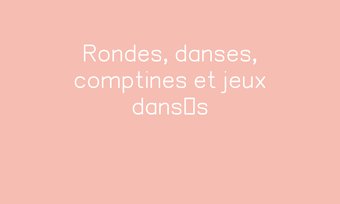 Image de Rondes, danses, comptines et jeux dansés