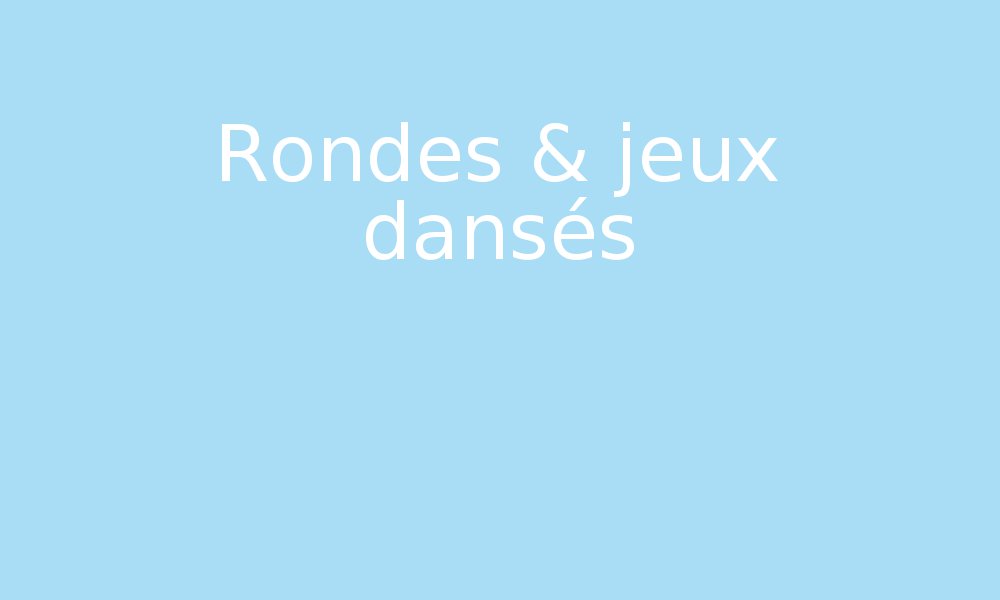 Séquence Rondes Et Jeux Dansés Ps Ms