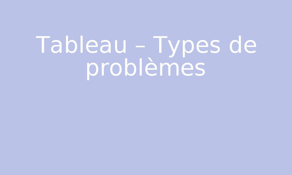 Tableau types de probl mes par atelier on ca jenseigne fr