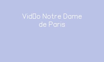 Image de Vidéo Notre Dame de Paris